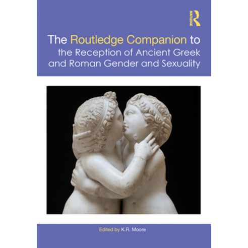 (영문도서) The Routledge Companion to the Reception of Ancient Greek and Roman Gender and... Paperback, English, 9781032307022