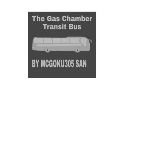 (영문도서) The Gas Chamber Transit Bus The Black Humor Tale Paperback, Blurb, English, 9781006912832