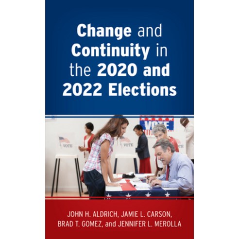 (영문도서) Change and Continuity in the 2020 and 2022 Elections Hardcover, Rowman & Littlefield Publis..., English, 9781538180556