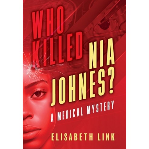 (영문도서) WHO KILLED NIA JOHNES - A Medical Mystery Hardcover, Monasteria Press LLC, English, 9781958277003
