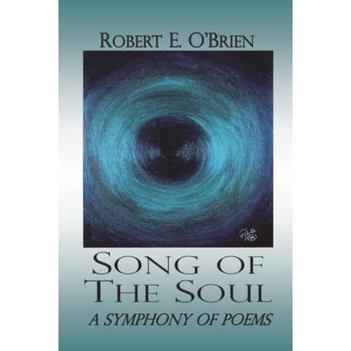 (영문도서) Song of the Soul: A Symphony of Poems Paperback, Independently Published, English, 9798860572843