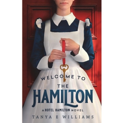 (영문도서) Welcome To The Hamilton: A Hotel Hamilton Novel Paperback, Rippling Effects, English, 9781989144176