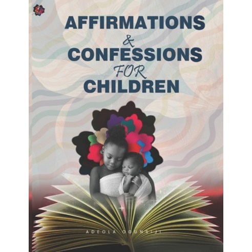 (영문도서) Affirmations and Confessions for Children Paperback, Independently Published, English, 9798373135504
