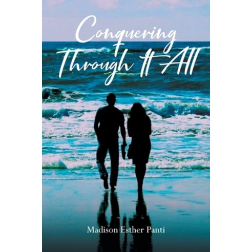 (영문도서) Conquering Through It All Paperback, Covenant Books, English, 9798886446005