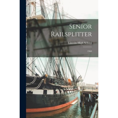 (영문도서) Senior Railsplitter: 1960 Paperback, Hassell Street Press, English, 9781014612083