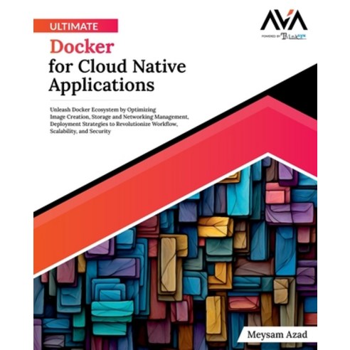 (영문도서) Ultimate Docker for Cloud Native Applications Paperback, Orange Education Pvt Ltd, English, 9788196815127
