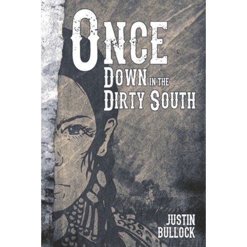 Once Down In The Dirty South Paperback, Lulu.com, English, 9781716248740
