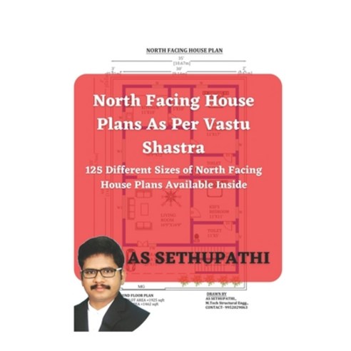 (영문도서) North Facing House Plans As Per Vastu Shastra: 125 Different Sizes of North Facing House Plan... Paperback, Independently Published, English, 9781705833995