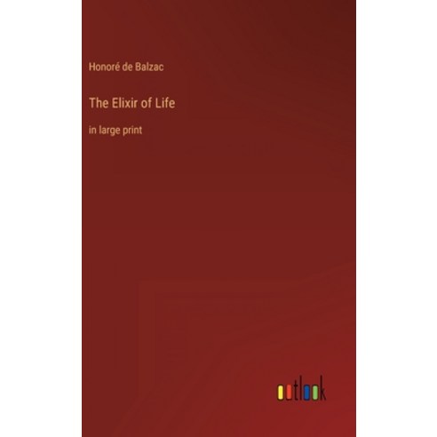 (영문도서) The Elixir of Life: in large print Hardcover, Outlook Verlag, English, 9783368311377