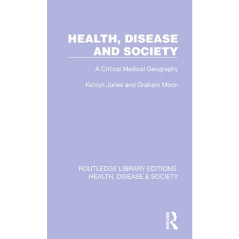 (영문도서) Health Disease and Society: A Critical Medical Geography Hardcover, Routledge, English, 9781032254005
