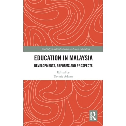 (영문도서) Education in Malaysia: Developments Reforms and Prospects Hardcover, Routledge, English, 9781032155739