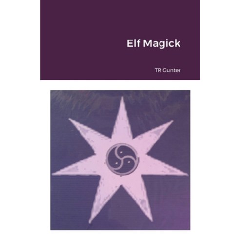 Elf Magick Paperback, Lulu.com, English, 9781716480447
