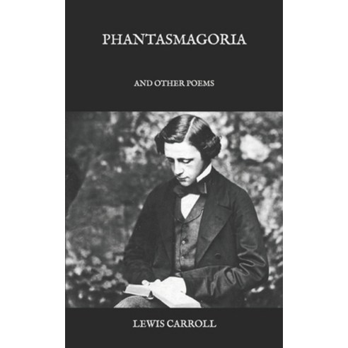 Phantasmagoria: &#1614;And Other Poems Paperback, Independently Published, English, 9798581903346