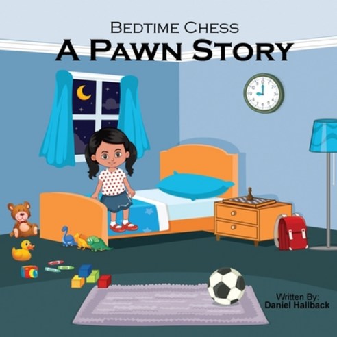 Bedtime Chess A Pawn Story Paperback, Vets Publish, English, 9781955364027