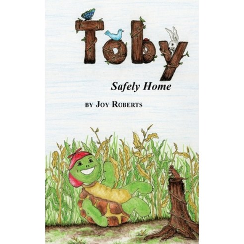 Toby: Safely Home Hardcover, Xulon Press, English, 9781662803659