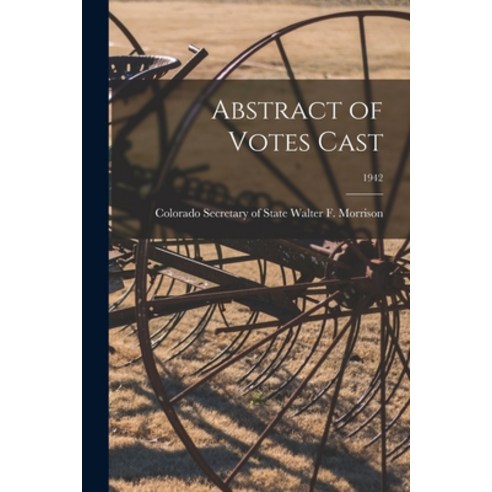 (영문도서) Abstract of Votes Cast; 1942 Paperback, Hassell Street Press, English, 9781014672438