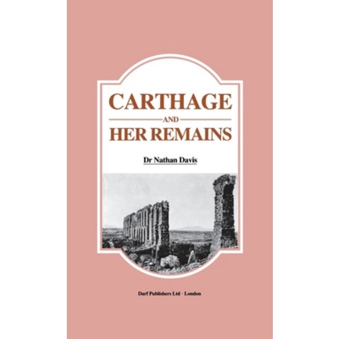 (영문도서) Carthage and Her Remains Hardcover, Darf Publishers, English, 9781850770336