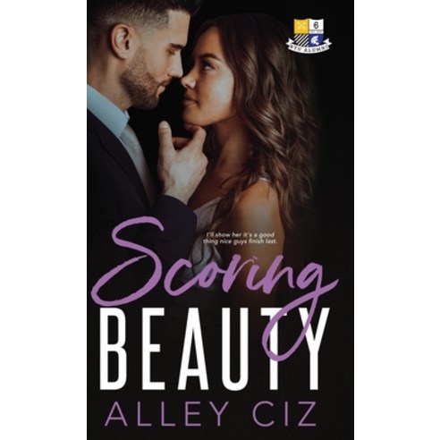 (영문도서) Scoring Beauty: BTU Alumni #6 Hardcover, House of Crazy Publishing LLC, English, 9781950884605