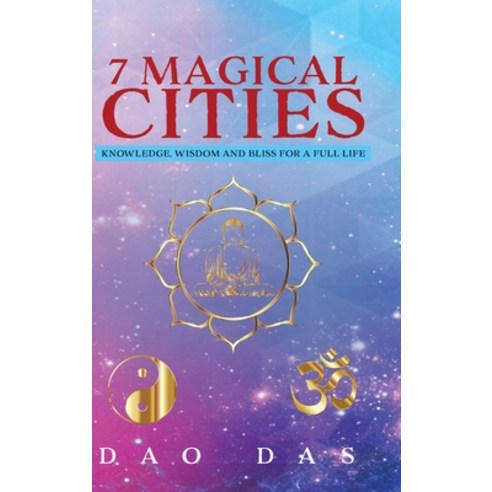 (영문도서) 7 Magical Cities: Knowledge Wisdom and Bliss for a Full Life Hardcover, Infusedmedia, English, 9781955691895