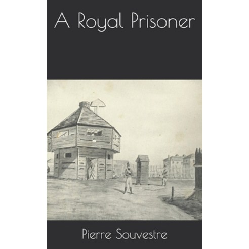 A Royal Prisoner Paperback, Independently Published, English, 9798706628451