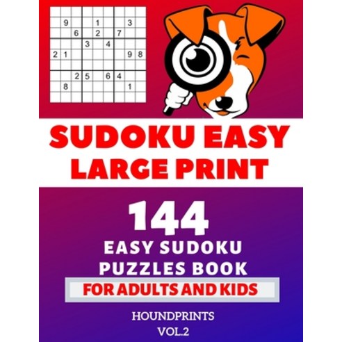 Sudoku Easy Large Print: 144 Easy Sudoku Puzzles Book For Adults and Kids Vol.2 Paperback, Independently Published