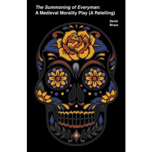 (영문도서) The Summoning of Everyman: A Medieval Morality Play (A Retelling) Paperback, David Bruce, English, 9798215385654