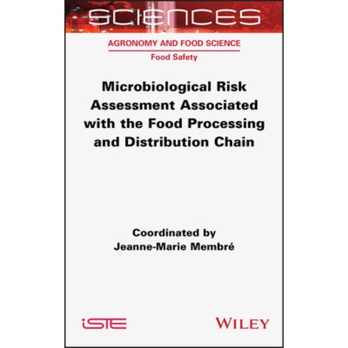 (영문도서) Microbiological Risk Assessment Associated with the Food Processing and Distribution Chain Hardcover, Wiley-Iste, English, 9781789450842