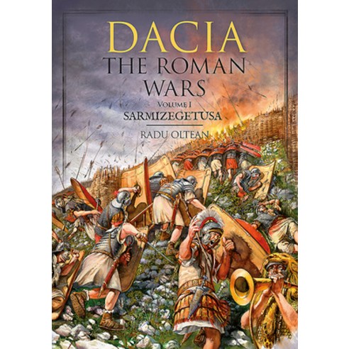 Dacia - The Roman Wars: Volume I Sarmizegetusa Paperback, Karwansaray Publishers