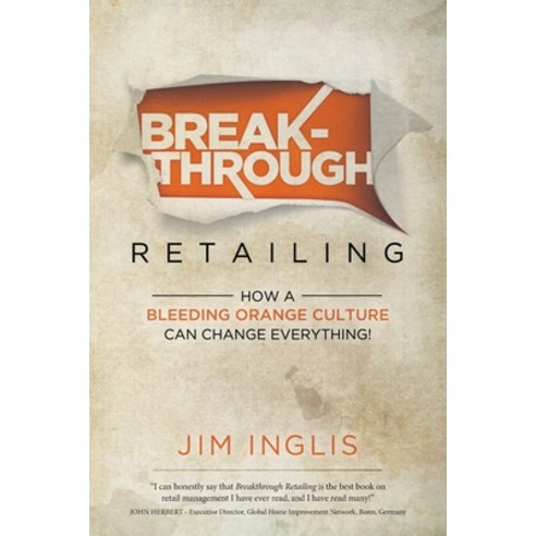 (영문도서) Breakthrough Retailing: How a Bleeding Orange Culture Can Change Everything Paperback, IR Publishing, English, 9781737584117