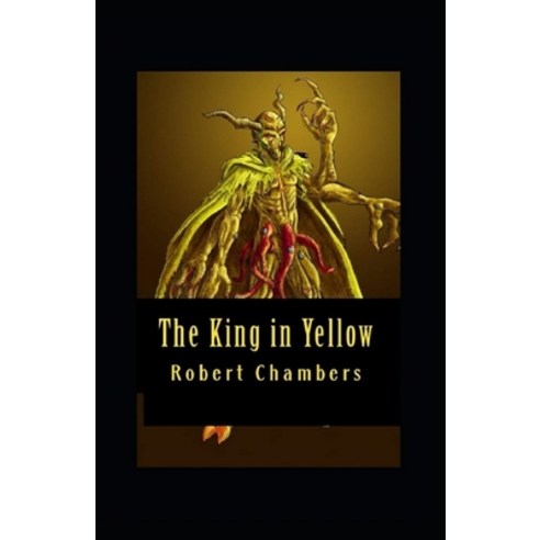 The King in Yellow Illustrated Paperback, Independently Published, English, 9798696894102