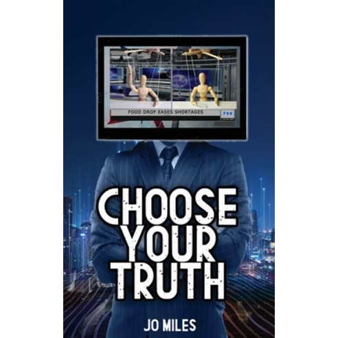 (영문도서) Choose Your Truth Paperback, Water Dragon Publishing, English, 9781959804314