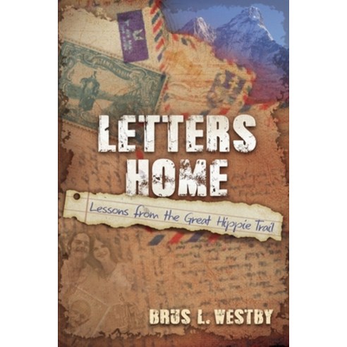 (영문도서) Letters Home: Lessons from the Great Hippie Trail Paperback, Waterside Productions, English, 9781958848135