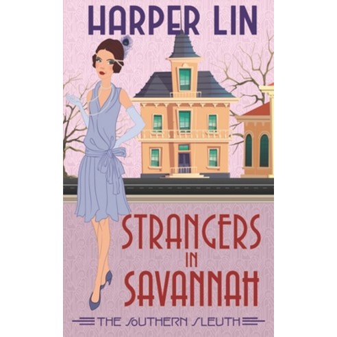 (영문도서) Strangers in Savannah: 1920s Historical Paranormal Mystery Paperback, Harper Lin Books, English, 9781987859898