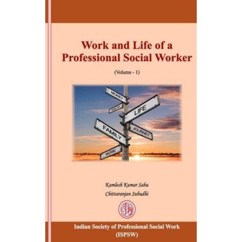 (영문도서) Work and Life of a Professional Social Worker: Volume I Paperback, Indian Society of Professio..., English, 9788195468447