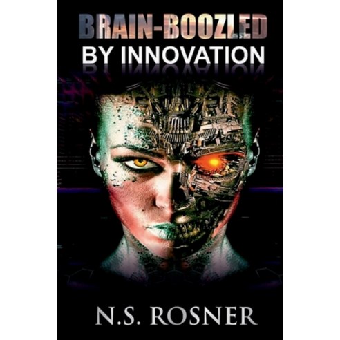 (영문도서) Brain-boozled by Innovation Paperback, Bookable Moments LLC, English, 9798986692920