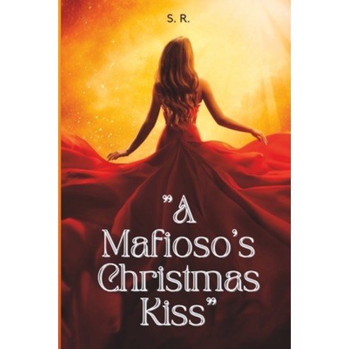(영문도서) A Mafiaso''s Christmas Kiss Paperback, Independently Published, English, 9798370100130