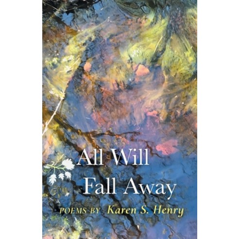 All Will Fall Away Paperback, Finishing Line Press, English, 9781646623679