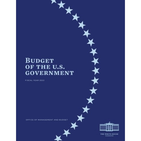 (영문도서) Budget of the US Government Fiscal Year 2022 Paperback, Ocotillo Press, English, 9781954285668