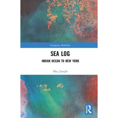 Sea Log: Indian Ocean to New York Hardcover, Routledge, English, 9781138088337