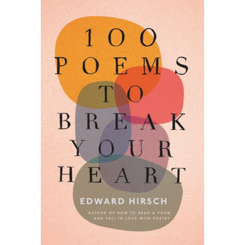 (영문도서) 100 Poems to Break Your Heart Paperback, Ecco Press, English, 9780358699354