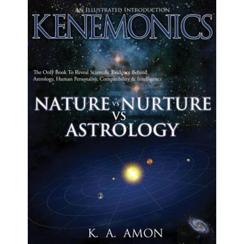 (영문도서) Nature vs Nurture vs Astrology: An Illustrated Introduction to Kenemonics Paperback, Kn Media Publishing LLC, English, 9780985414917
