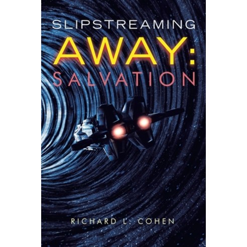 (영문도서) Slipstreaming Away: Salvation Paperback, iUniverse, English ...
