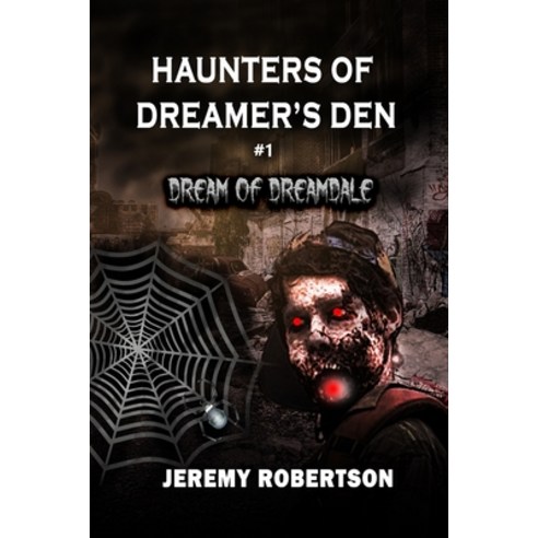 (영문도서) Haunters of Dreamer''s Den #1: Dream Of Dreamdale Paperback, Independently Published, English, 9798507764198