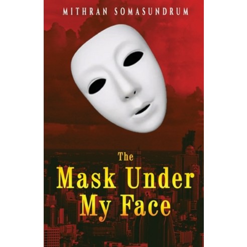 (영문도서) The Mask under My Face Paperback, Kitaab International Pte Ltd, English, 9789811822278