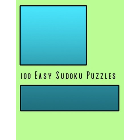 100 Easy Sudoku: 100 Puzzles to Start Your Sudoku Addiction Paperback, Independently Published, English, 9798558477610