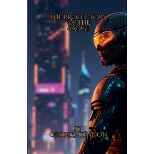 (영문도서) The Protectors of the Badge Paperback, George Davies, English, 9798227297501