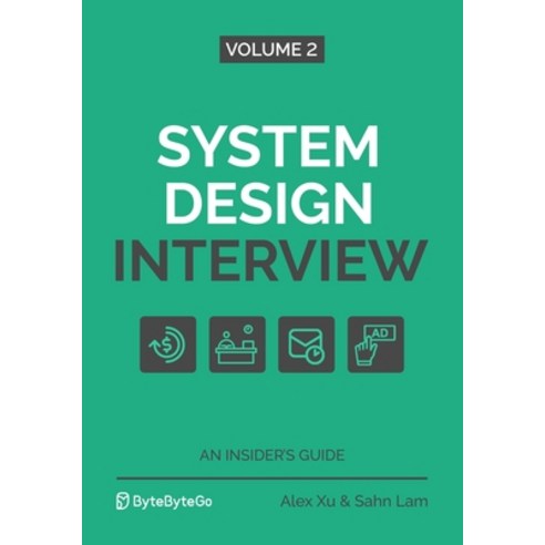 (영문도서) System Design Interview - An Insider's Guide: Volume 2 Paperback, Byte Code LLC, English, 9781736049112