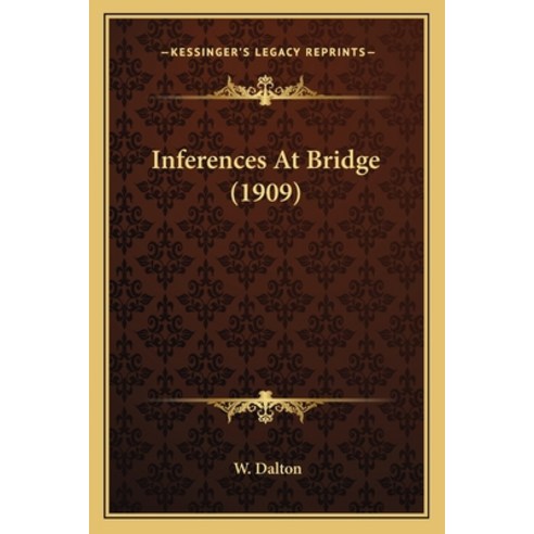 Inferences At Bridge (1909) Paperback, Kessinger Publishing