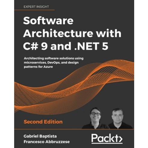 Software Architecture with C# 9 and .NET 5 - Second Edition: Architecting software solutions using m... Paperback, Packt Publishing, English, 9781800566040