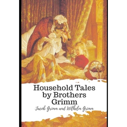 Household Tales by Brothers Grimm Paperback, Independently Published, English, 9798592329401